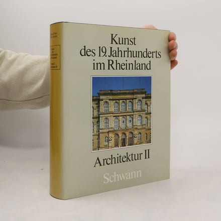 Kunst des 19. Jahrhunderts im Rheinland - 2: Architektur II