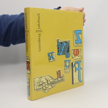 Gutenberg-Jahrbuch 2011. 86. Jahrgang