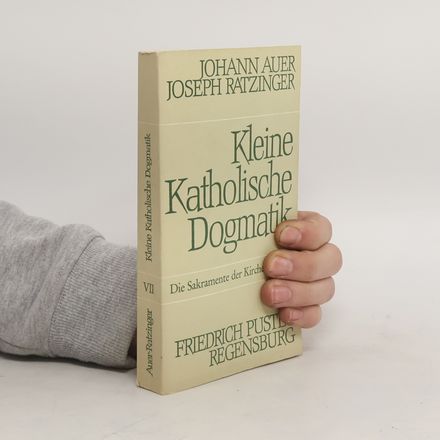 Kleine Katholische Dogmatik VII.