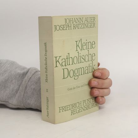 Kleine Katholische Dogmatik II.
