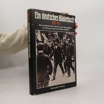 Ein deutsches Bilderbuch 1870-1918