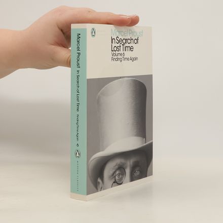 In Search of Lost Time Volume 6 - Finding Time Again