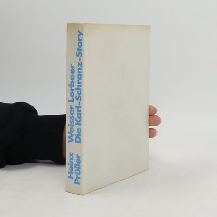 Weisser Lorbeer. Die Karl-Schranz-Story