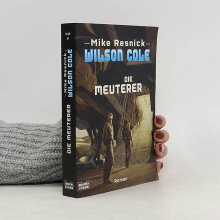 Wilson Coe: Die Meuterer