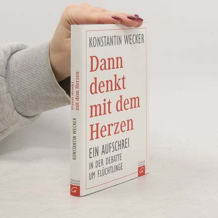 Dann denkt mit dem Herzen