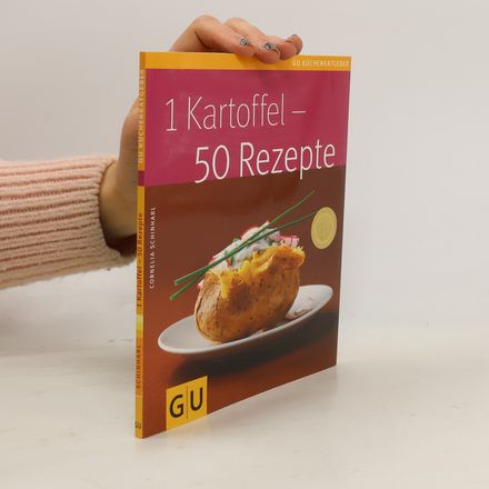 1 Kartoffel - 50 Rezepte