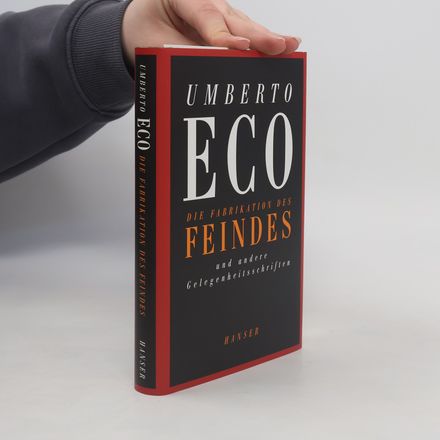 Die Fabrikation des Feindes und andere Gelegenheitsschriften