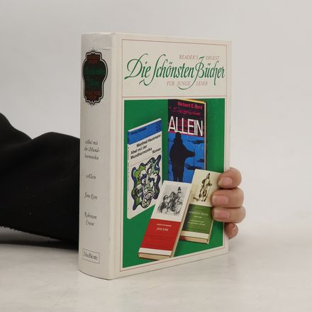Reader's Digest. Die schönsten Bücher für junge Leser. Abel mit der Mundharmonika. Allein. Jane Eyre. Robinson Crusoe