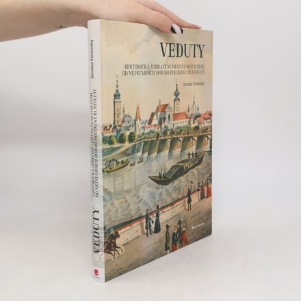 Veduty - Historická zobrazení měst českých zemí od nejstarších dob do poloviny 19. století