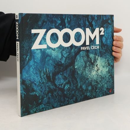 ZOOOM² : [výtvarná monografie]