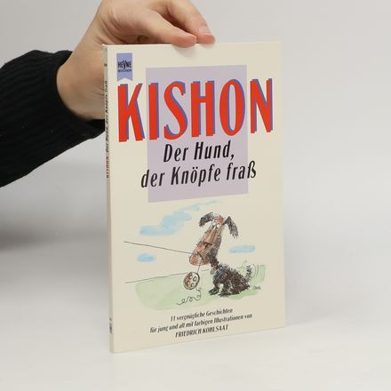Der Hund, der Knöpfe fraß. 11 vergnügliche Geschichten für jung und alt