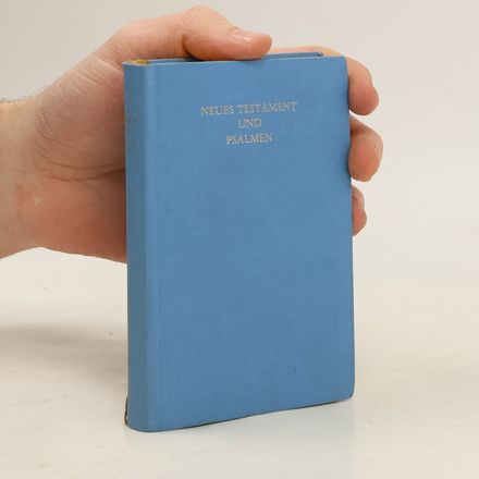 Das Neue Testament unseres Herrn und Heilandes Jesus Christus