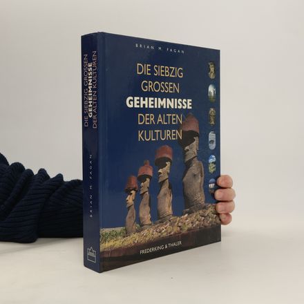 Die Siebzig Grossen Geheimnisse der Alten Kulturen