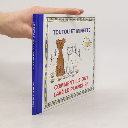 Toutou et Minette: Comment ils ont lavé le plancher