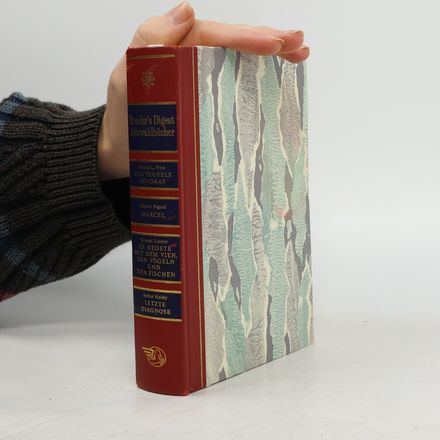 Reader's Digest Auswahlbücher. Des Teufels Advokat. Marcel. Er redete mit dem Vieh, den Vögeln und den Fischen. Letzte Diagnose