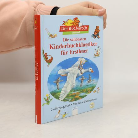 Die schōnsten Kinderbuchklassiker fūr Erstleser - Das Dschungelbuch. Peter Pan. Nils Holgersson