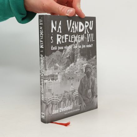Na vandru s Reflexem VII. : Češi jsou všude! Jak se jim vede?
