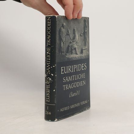 Euripides. Sämtliche Tragödien, Band I