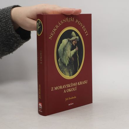Nejkrásnější pověsti. Z Moravského krasu a okolí
