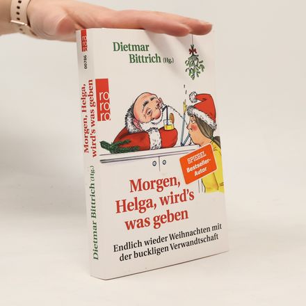 Morgen, Helga, wird's was geben