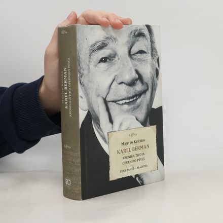 Karel Berman. Kronika života operního pěvce