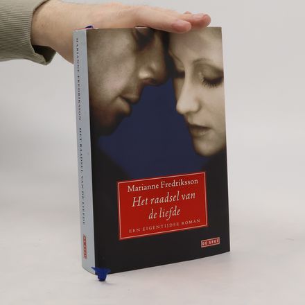 Het raadsel van de liefde: Een eigentijdse roman