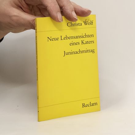 Neue Lebensansichten eines Katers. Juninachmittag. Erzählungen. Nachw. v. Hans-Jürgen Schmitt