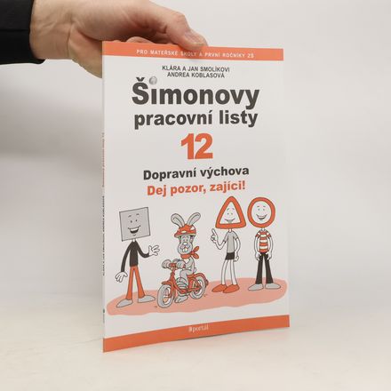 Šimonovy pracovní listy 12. Dopravní výchova. Dej pozor, zajíci!