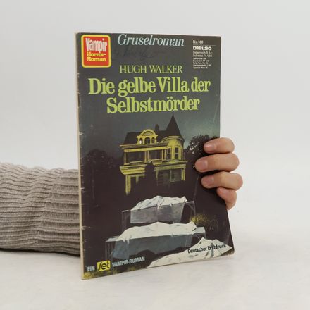 Die gelbe Villa der Selbstmörder