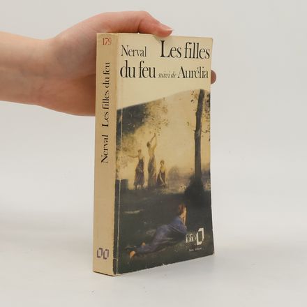 Les Filles Du Feu Suivi De Aurelia