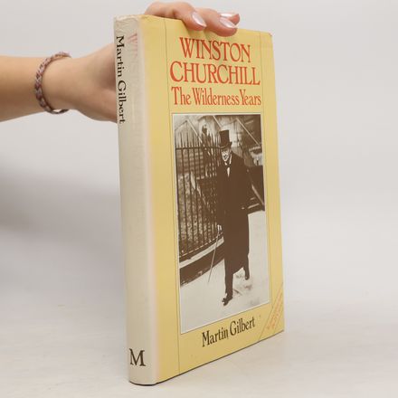 Winston Churchill: The Wilderness Years