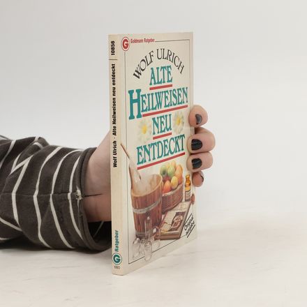 Alte Heilweisen neu entdeckt
