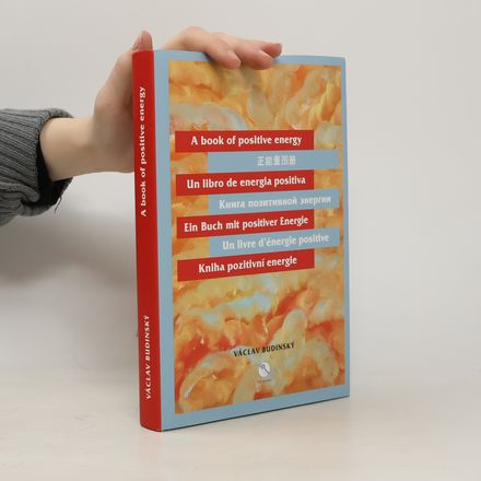 The positive energy book = Zheng neng liang tu ce = El libro de la energía postiva = Kniga pozitivnoj ènergii = Buch der positiven Energie = Le livre d'énergie positive = Kniha pozitivní energie