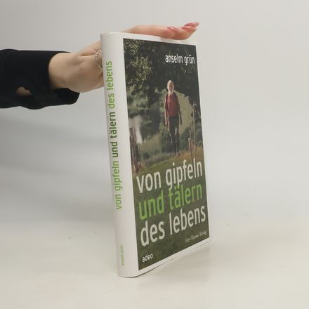 Von Gipfeln und Tälern des Lebens
