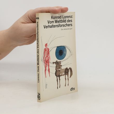Vom Weltbild des Verhaltensforschers