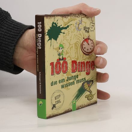100 Dinge die ein Junge wissen muss
