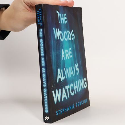 The Woods are Always Watching