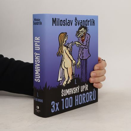 3 x 100 hororů. I., Šumavský upír