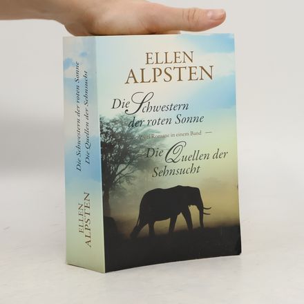 Die Schwestern der roten Sonne. Die Quellen der Sehnsucht