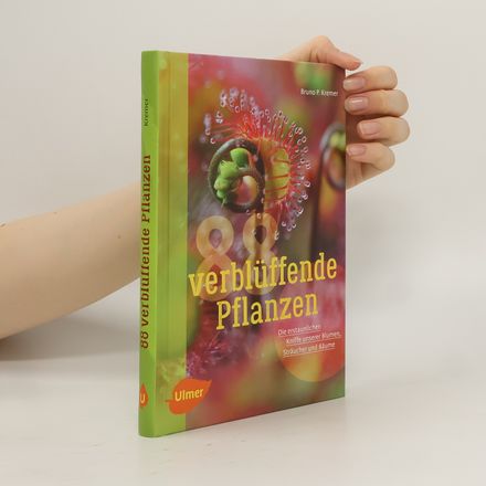 88 verblüffende Pflanzen