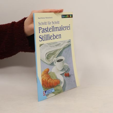 Pastellmalerei - Stillleben