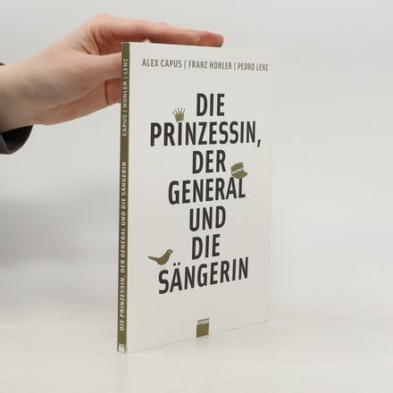 Die Prinzessin, der General und die Sängerin