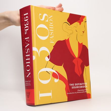 1930s Fashion: The Definitive Sourcebook