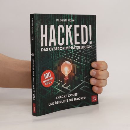 Hacked! Das Cybercrime-Rätselbuch