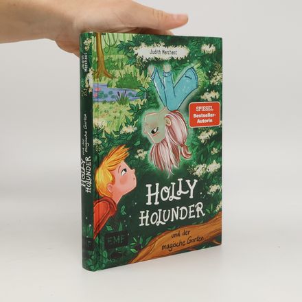 Holly Holunder und der magische Garten