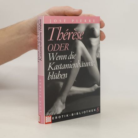 Thérèse oder wenn die Kastanienbäume blühen