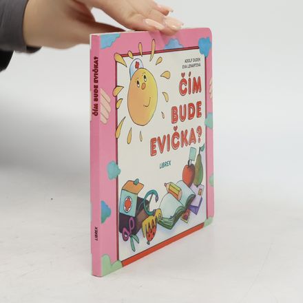 Čím bude Evička?