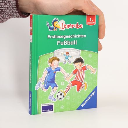 Erstlesegeschichten: Fußball - Leserabe ab 1. Klasse - Erstlesebuch für Kinder ab 6 Jahren