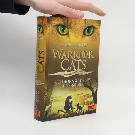 Warrior Cats. Eichhornschweifs Hoffnung