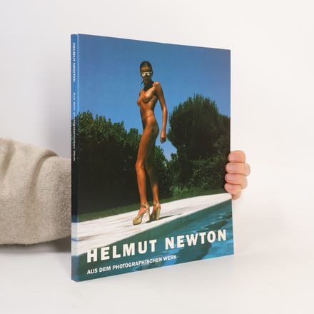 Helmut Newton - aus dem photographischen Werk
